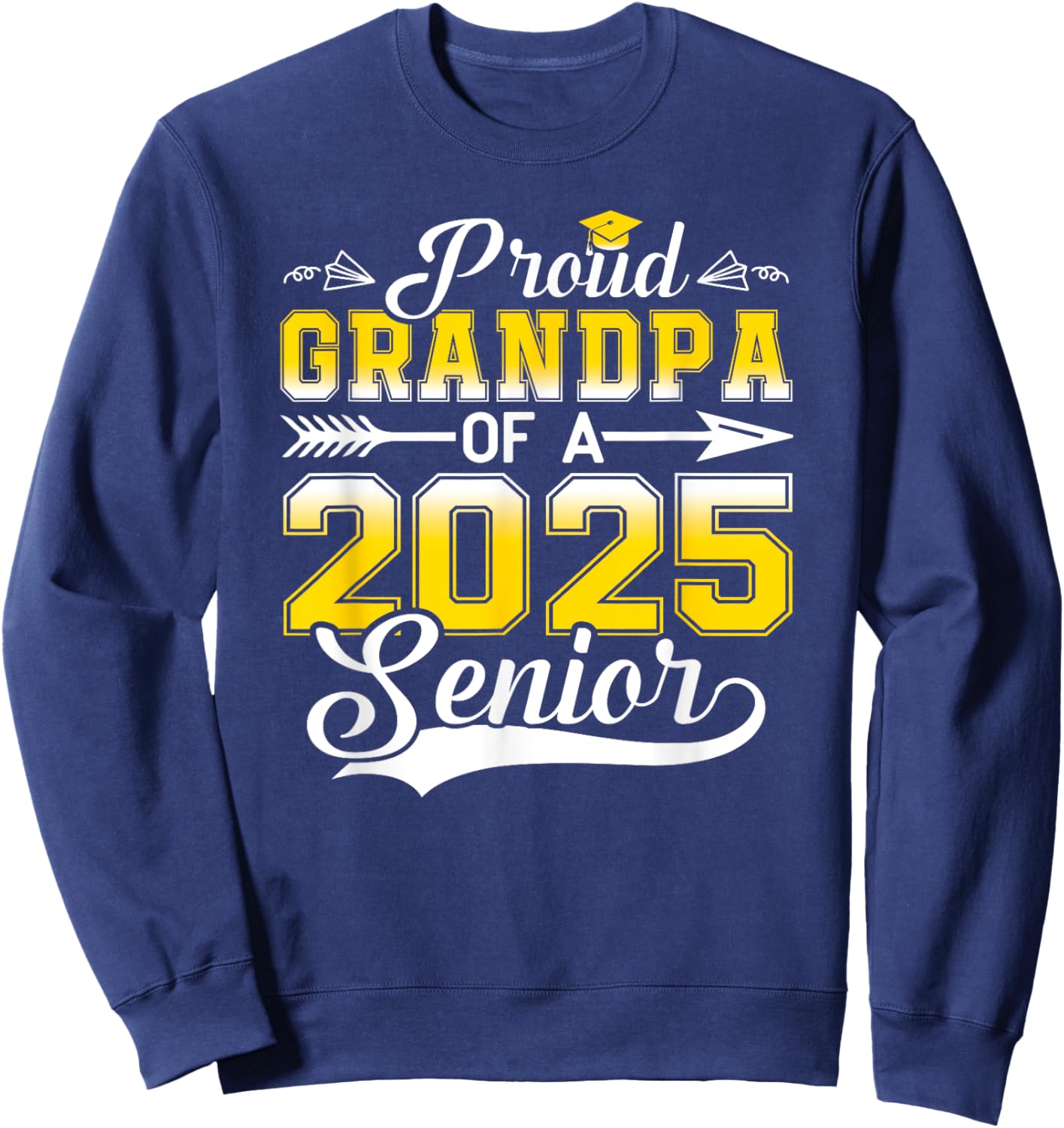 Proud Grandpa of a 2025 Senior Graduate, Funny Graduation Sweatshirt - Sweatshirt | Navy