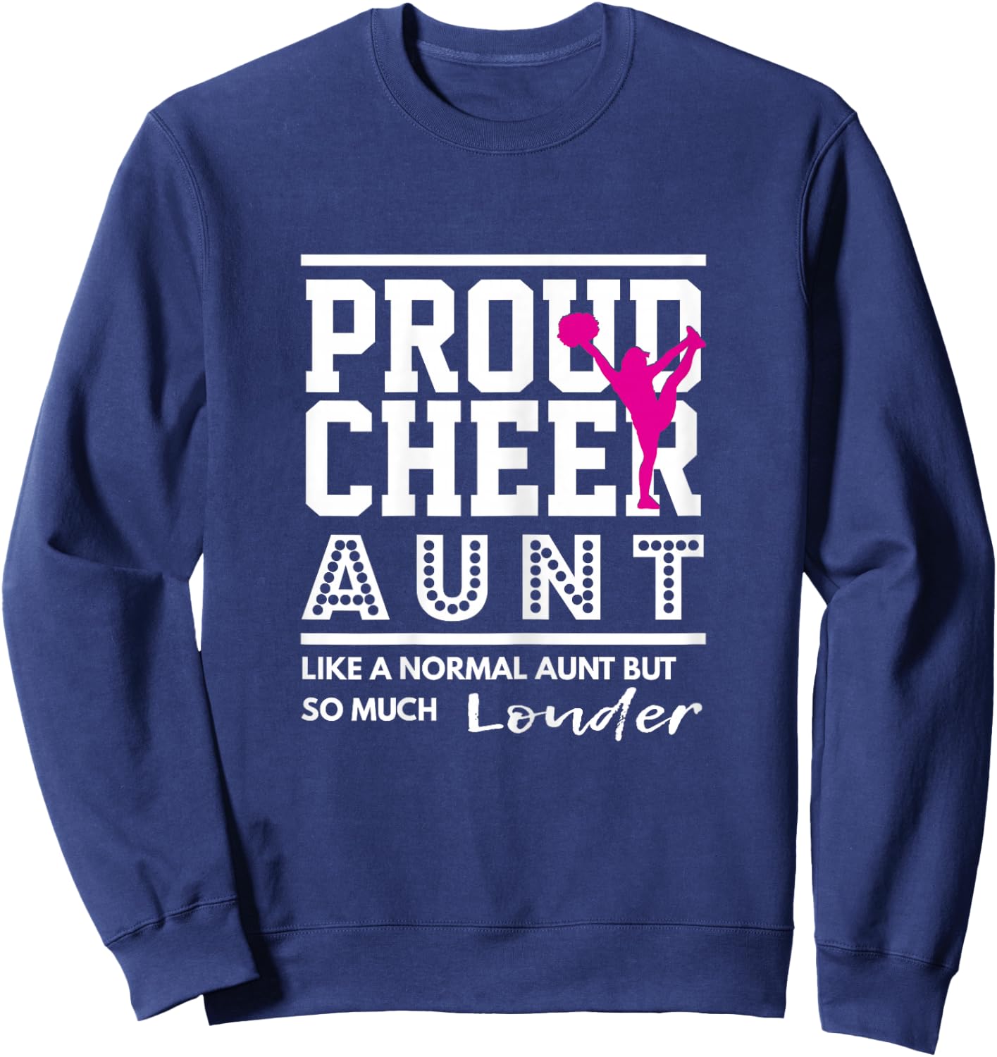 Cheerleading Graphic - Proud Cheer Aunt Sweatshirt - Sweatshirt | Navy