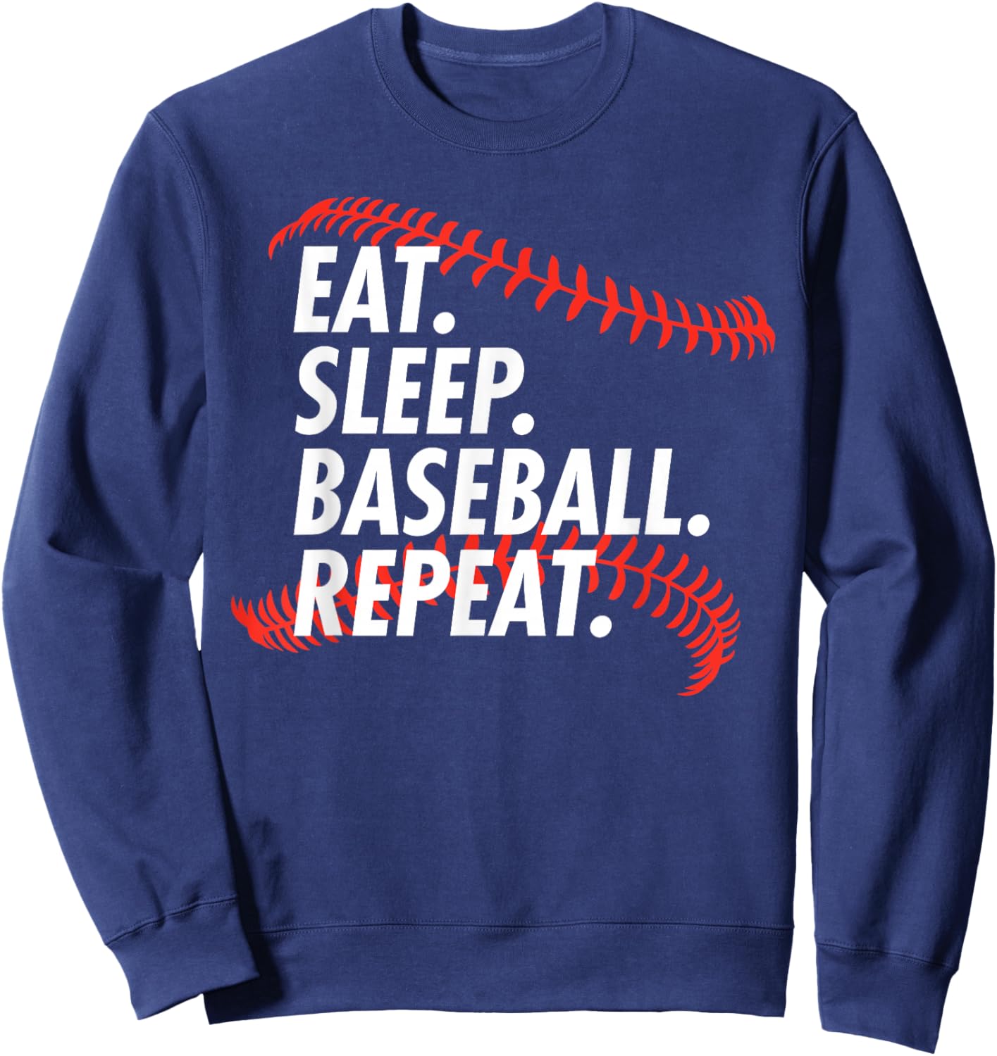 EAT Sleep Baseball Repeat - Funny Baseball Sweatshirt - Sweatshirt | Navy