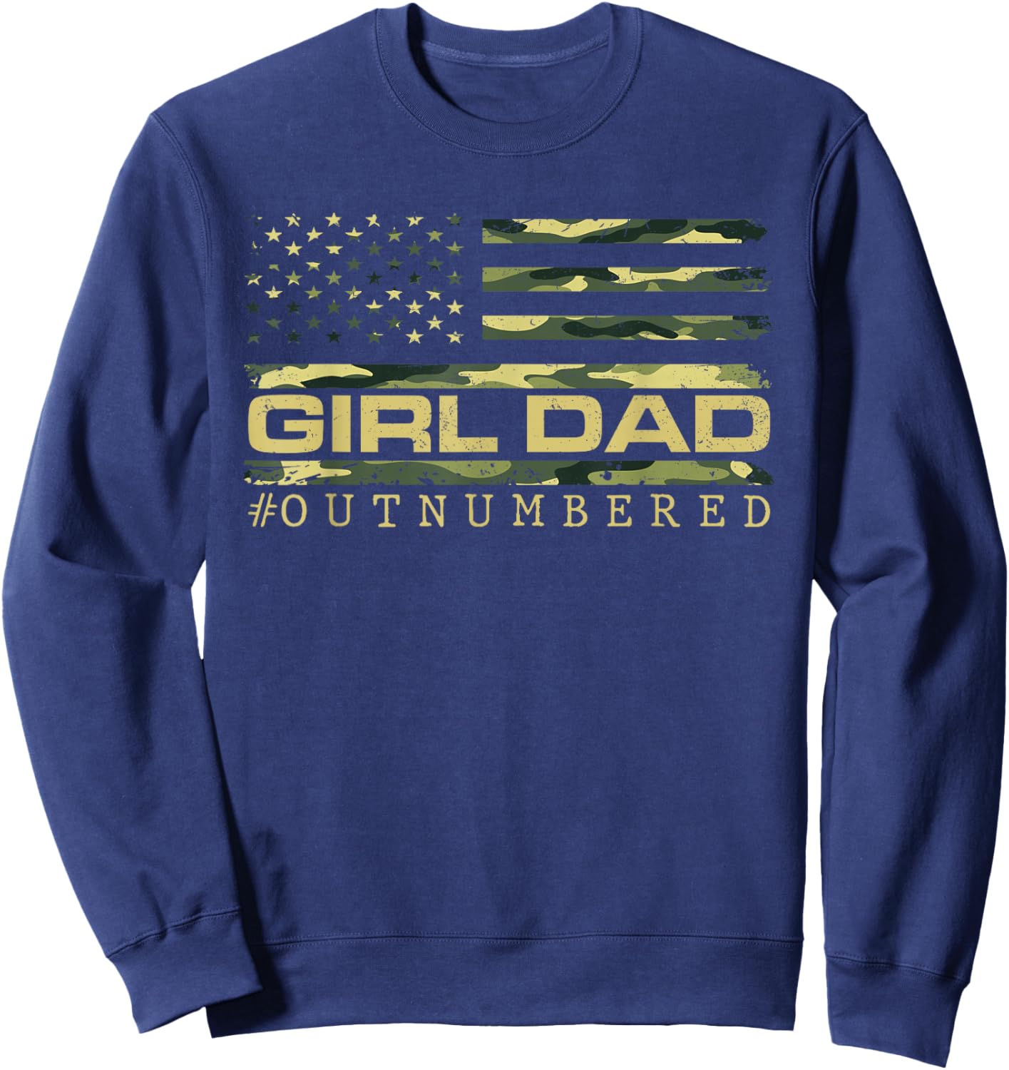 Girl Camo Dad American USA Flag Dad of Girls 4th of July Sweatshirt - Sweatshirt | Navy