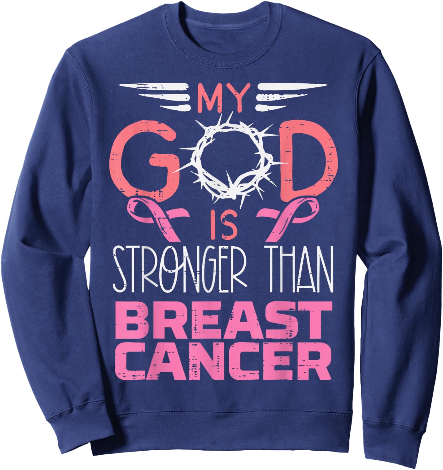 My God Stronger Than Breast Cancer Awareness Christian Women Sweatshirt - Sweatshirt | Navy
