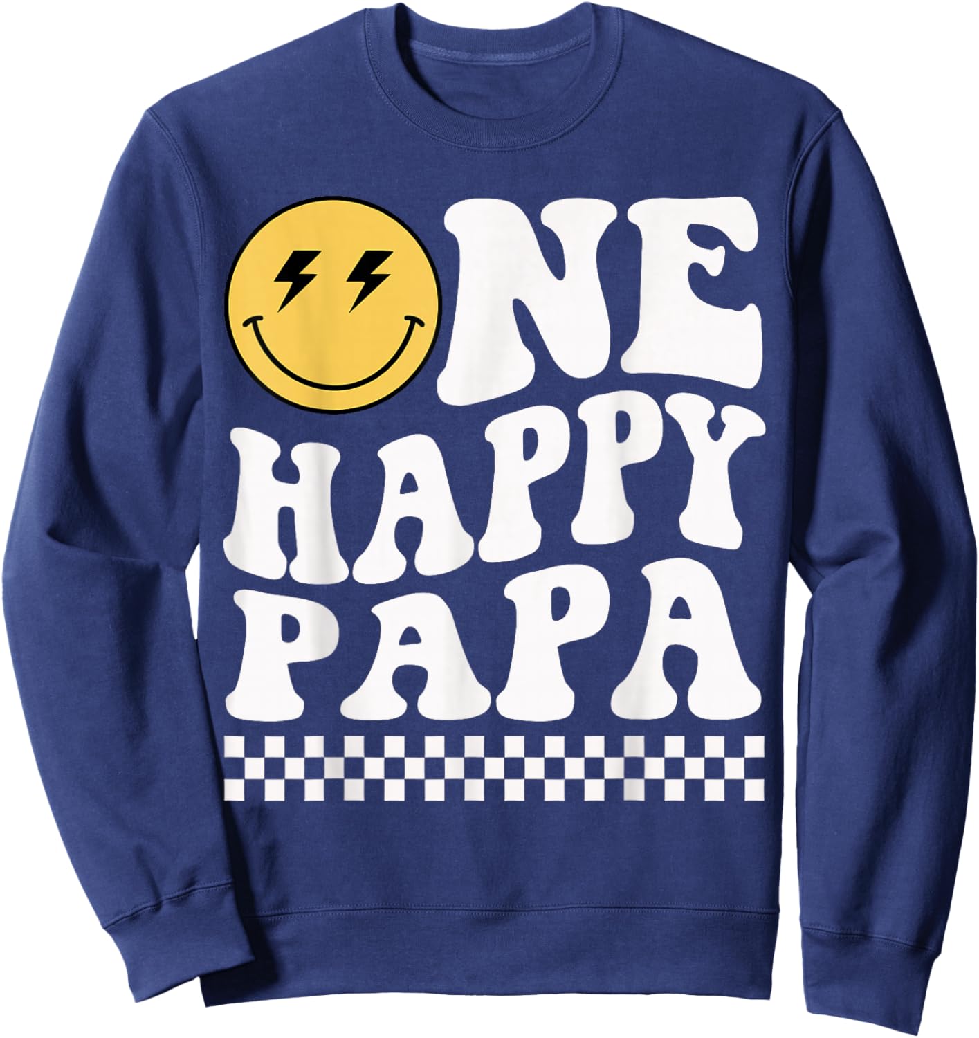 One Happy Dude Papa 1st Birthday Family Matching Sweatshirt - Sweatshirt | Navy