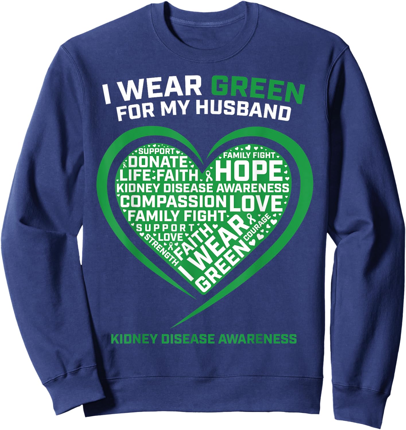 Wife Women Gifts Husband Kidney Transplant Disease Awareness Sweatshirt - Sweatshirt | Navy