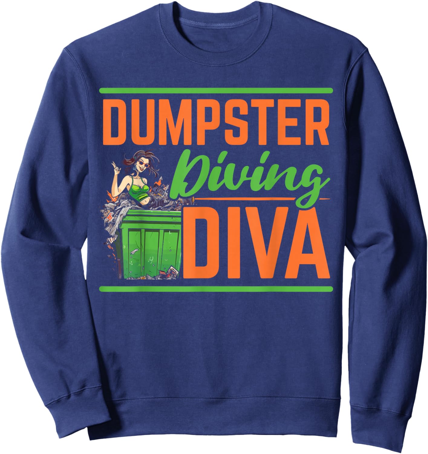 Dumpster Diving Garbage Picker Trash Picking Trash Diver Sweatshirt - Sweatshirt | Navy