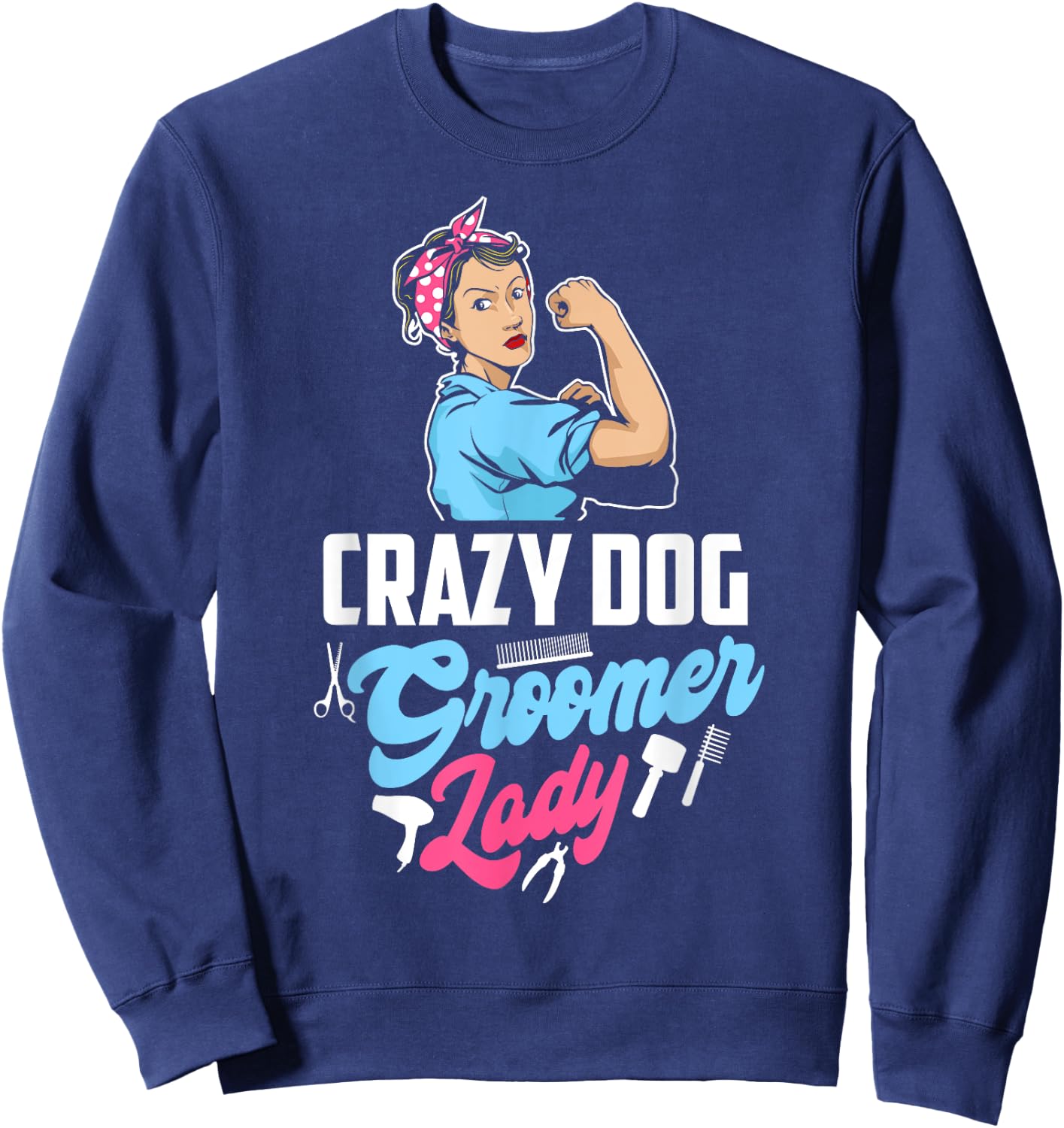 Grazy Dog Groomer Lady Funny Pet Stylist Dog Grooming Sweatshirt - Sweatshirt | Navy