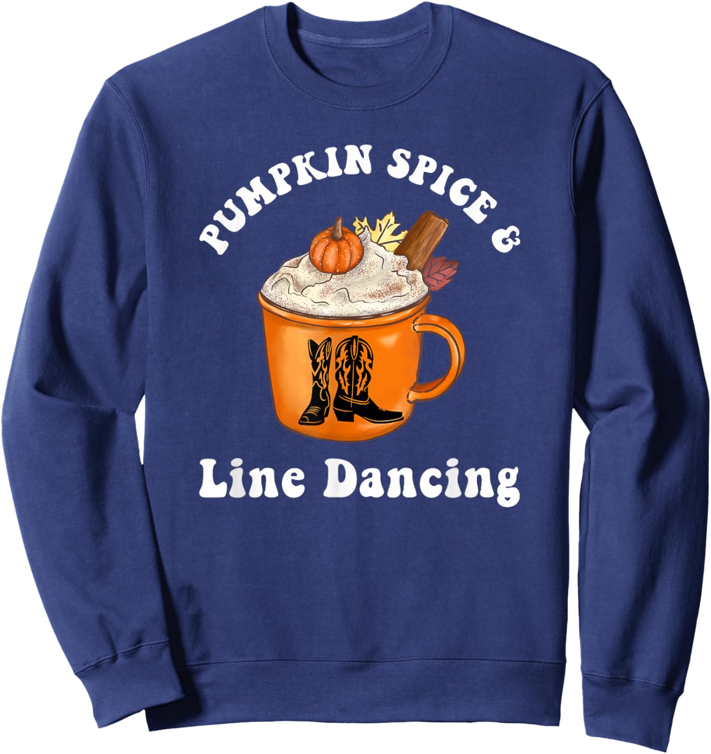 Pumpkin Spice and Line Dancing Cute Autumn Country Music Sweatshirt - Sweatshirt | Navy