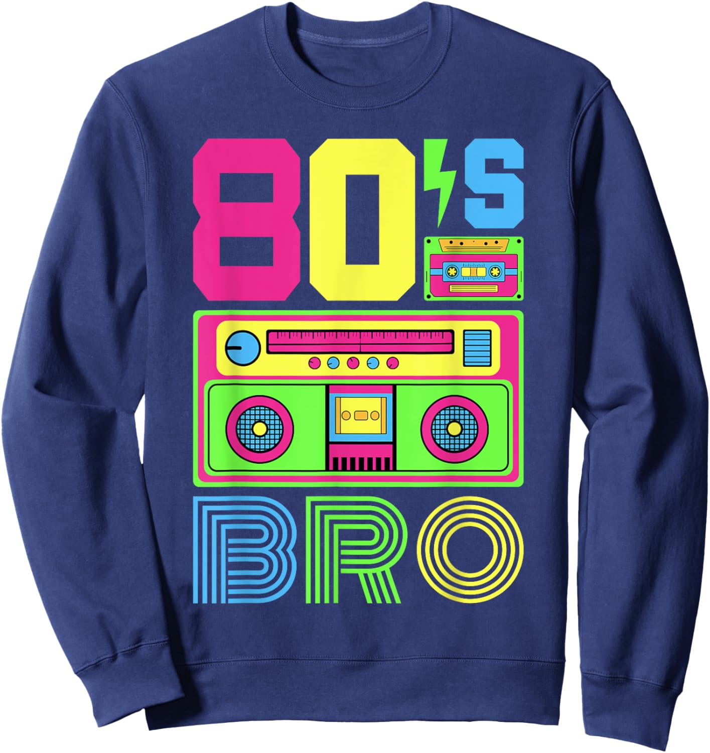 80s Bro 1980s Fashion 80 Theme Party Outfit Eighties Costume Sweatshirt - Sweatshirt | Navy