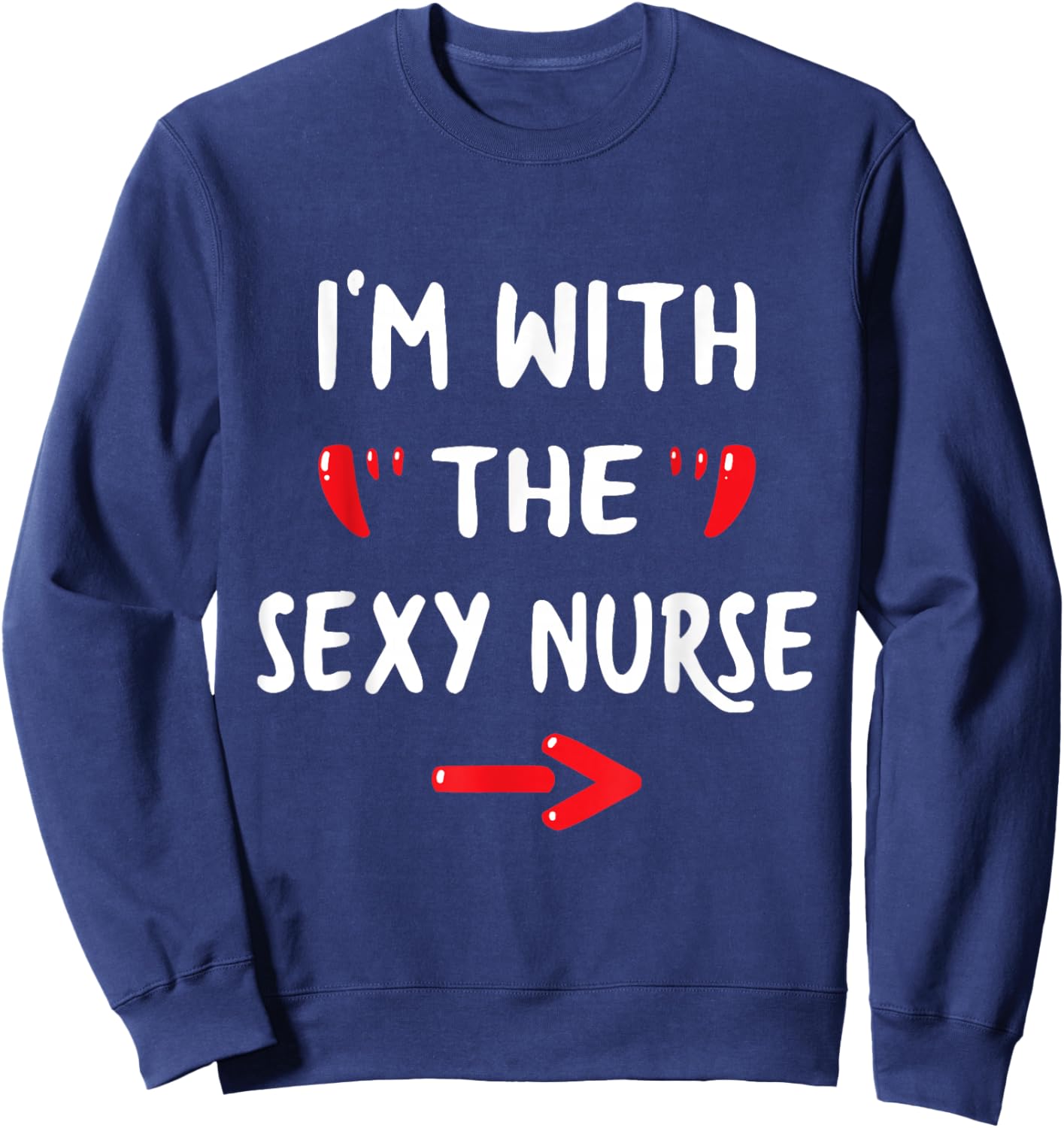 I'm With the Sexy Nurse Funny Halloween Boyfriend & Husband Sweatshirt - Sweatshirt | Navy