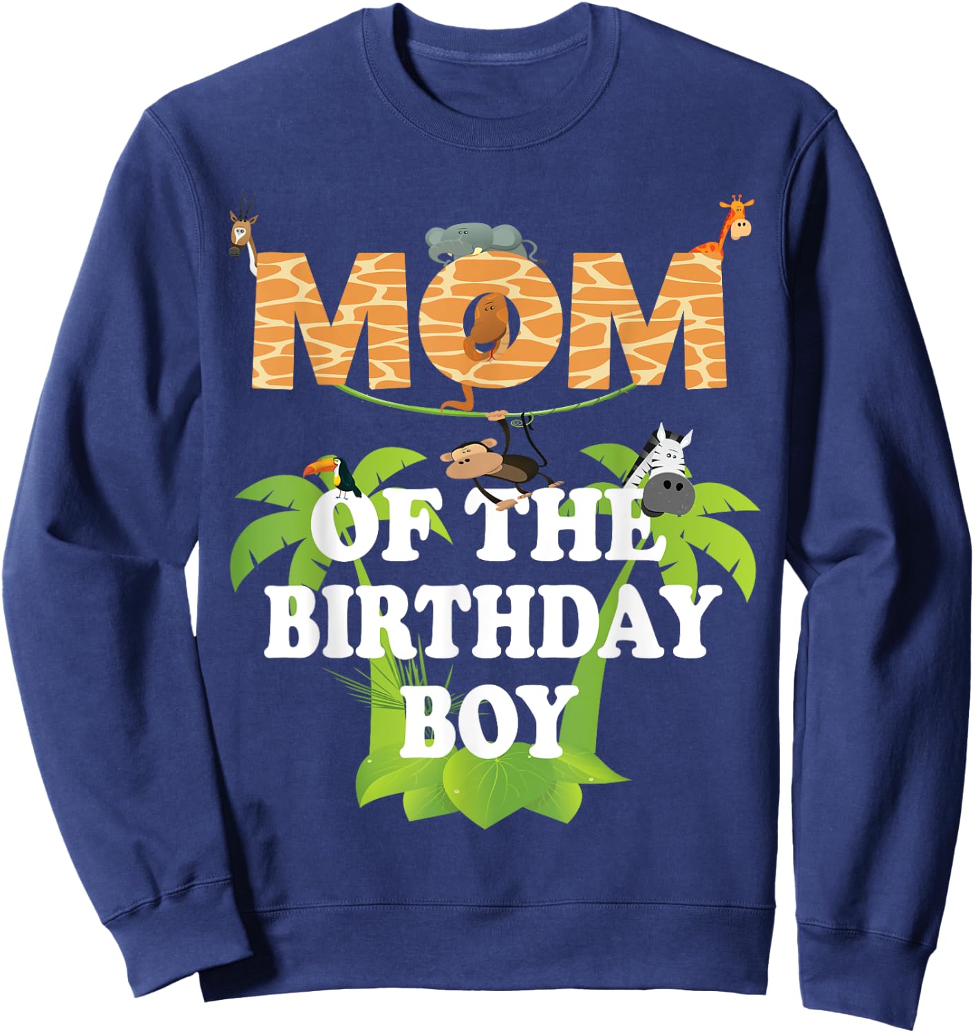 Mom Of The Birthday Boy Zoo Theme Animal Party Sweatshirt - Sweatshirt | Navy