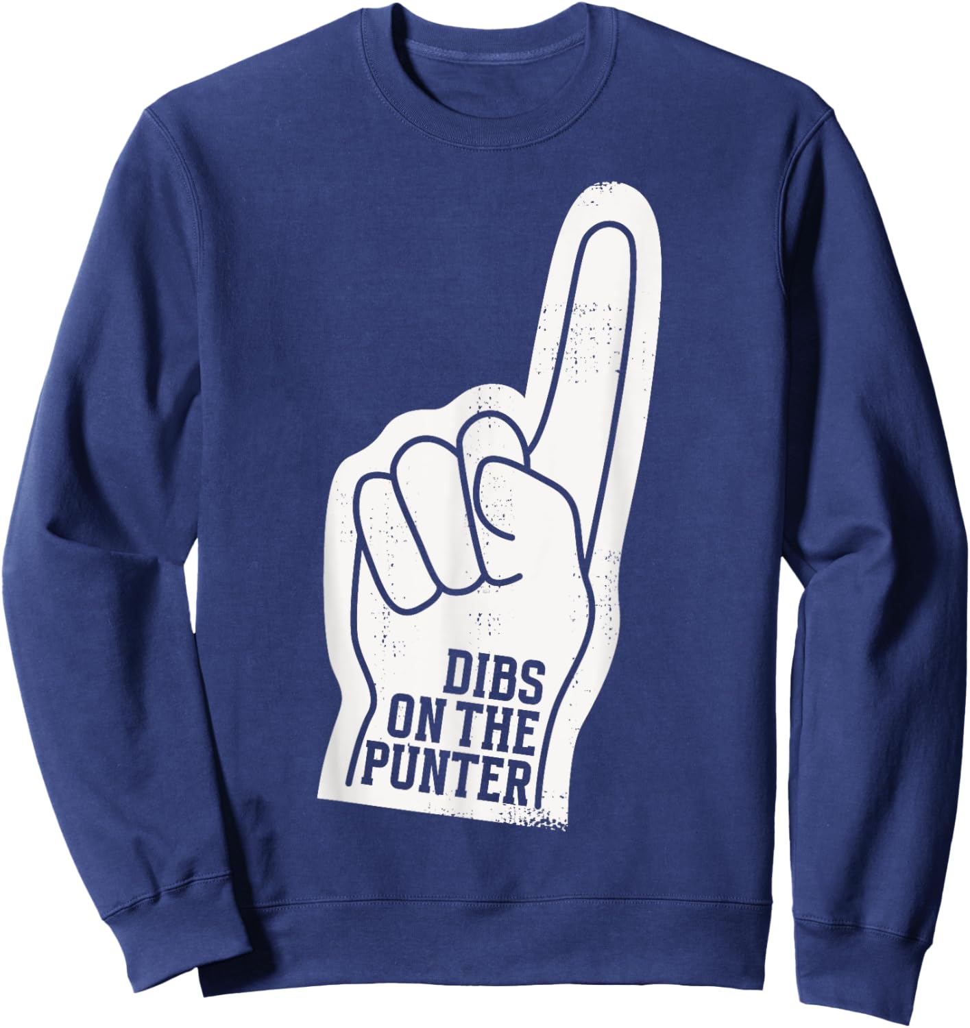 Dibs On The Punter Funny Football Wife Girlfriend Love Sweatshirt - Sweatshirt | Navy