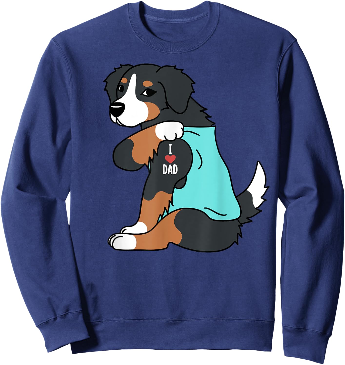 Bernese Mountain Dog I Love Dad Funny Dog Women Sweatshirt - Sweatshirt | Navy