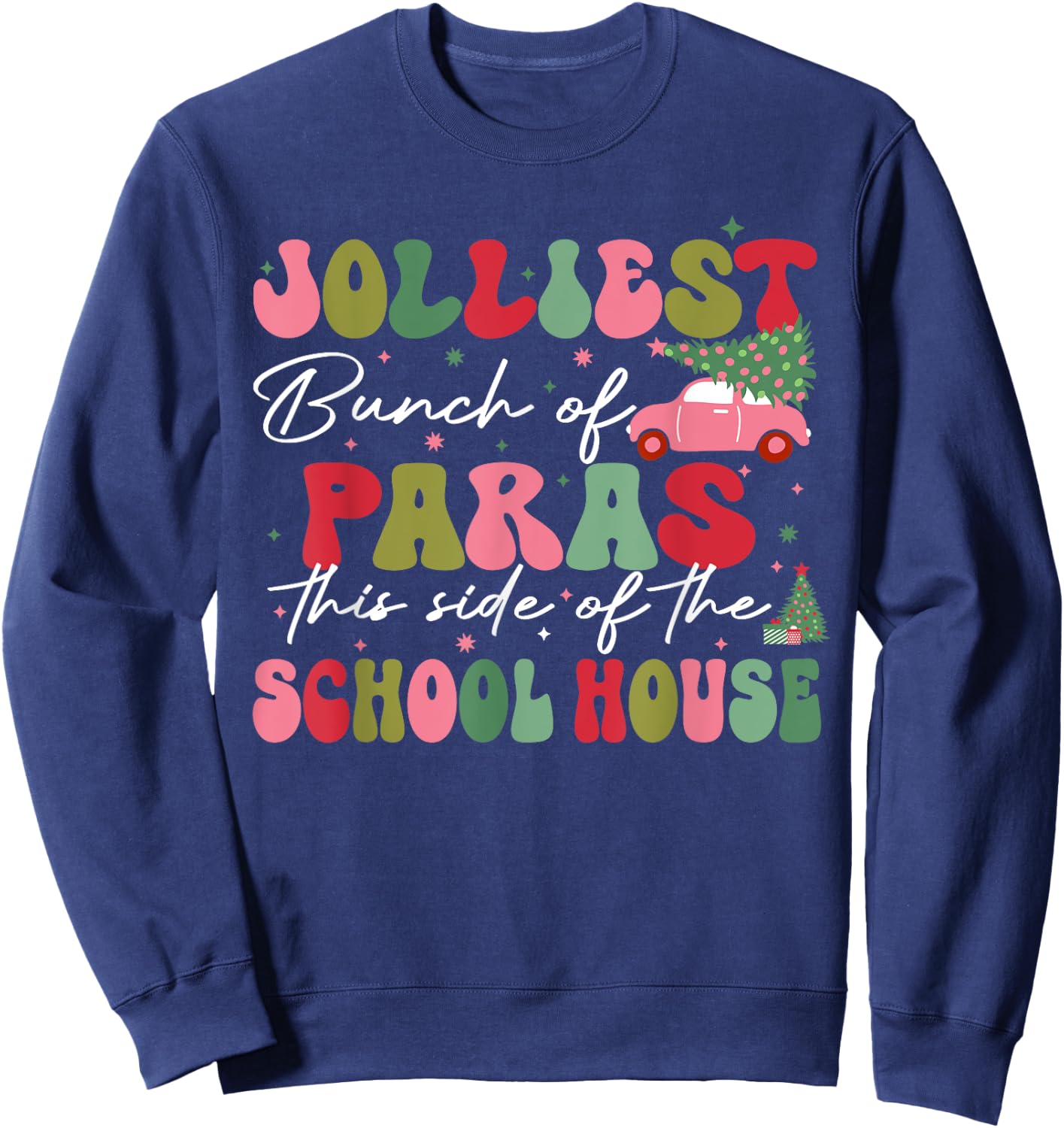 Jolliest Bunch Of Paras This Side Of The School House Xmas Sweatshirt - Sweatshirt | Navy