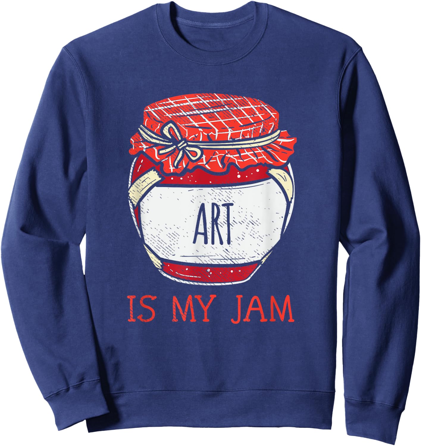 Fun Cute Art Is My Jam Sweatshirt - Sweatshirt | Navy