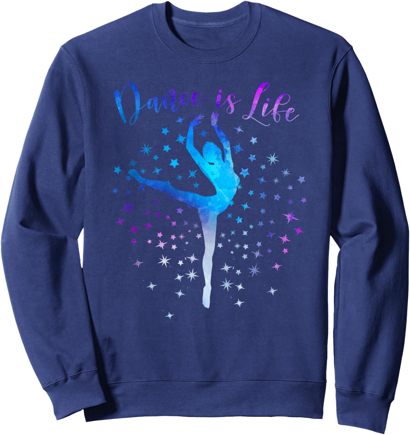Dance is Life Ballet Dancing Quote Ballerina Dancer Graphic Sweatshirt - Sweatshirt | Navy
