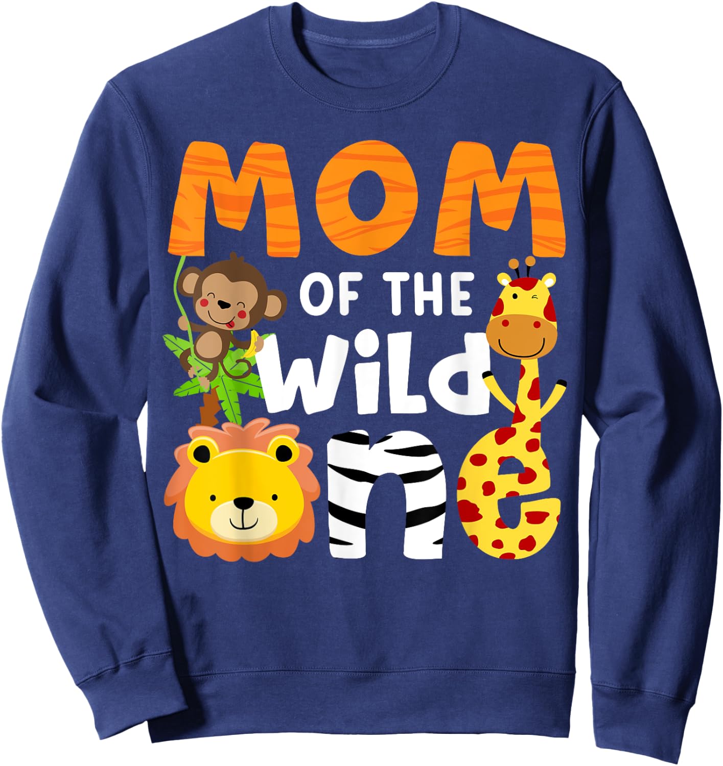 Mom of the Wild One Zoo Birthday Safari Jungle Animals Party Sweatshirt - Sweatshirt | Navy