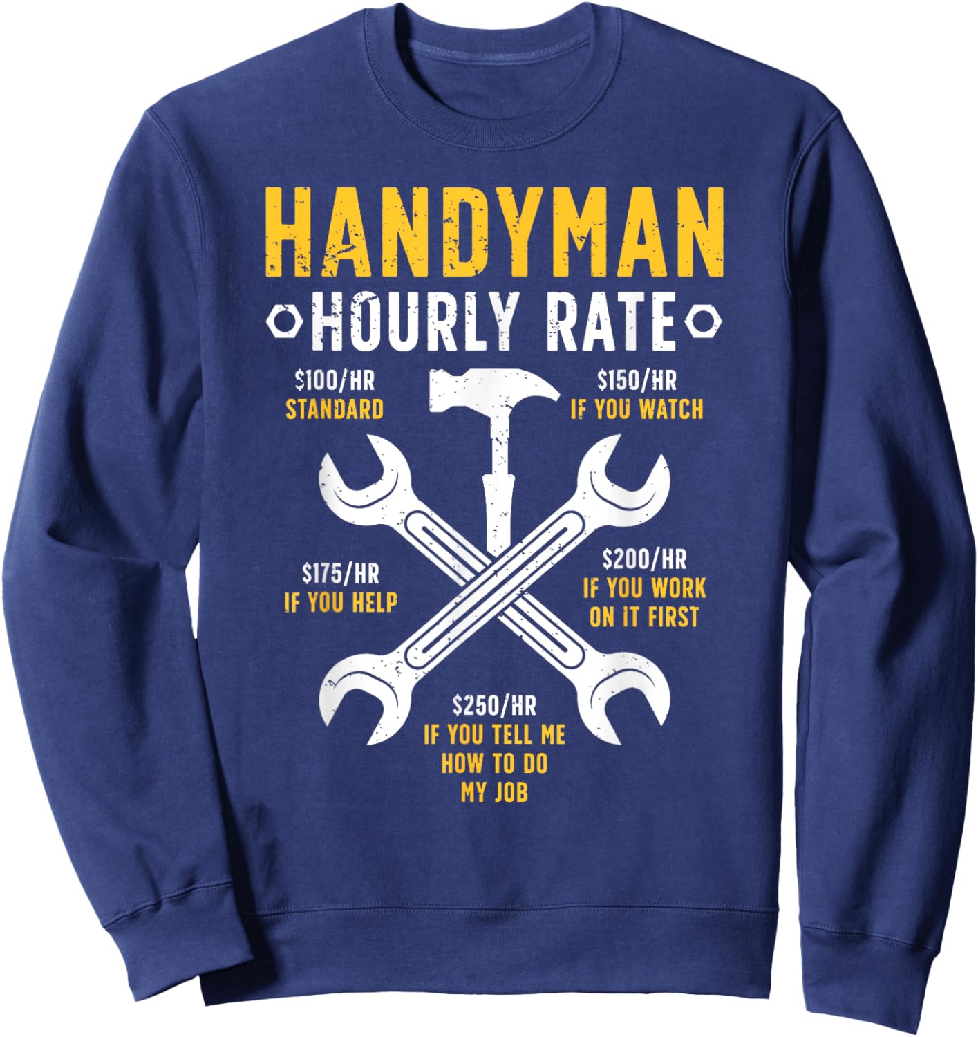 Handyman Hourly Rate Repairman Handymen Sweatshirt - Sweatshirt | Navy