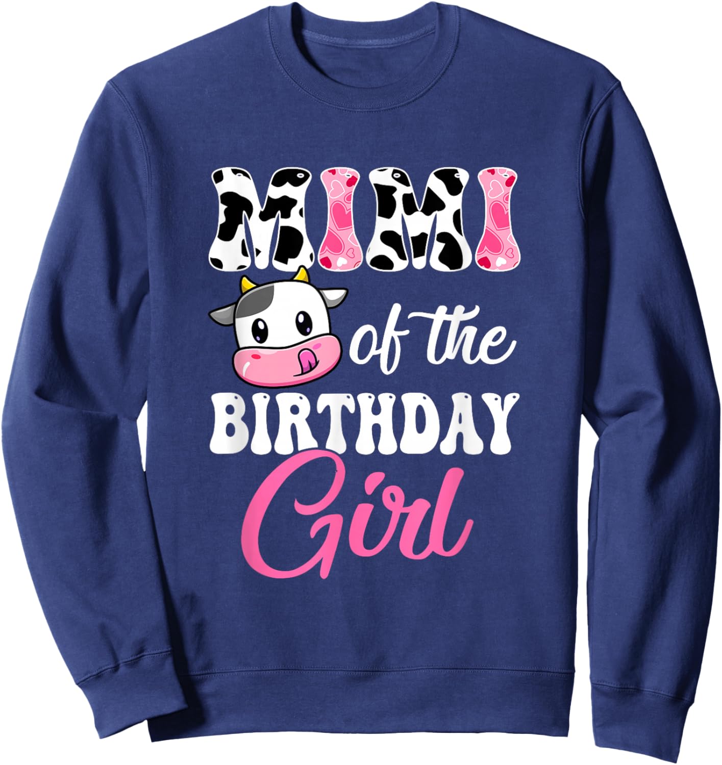 Mimi Of The Birthday Girl Farm Cow 1St Birthday Girl Sweatshirt - Sweatshirt | Navy