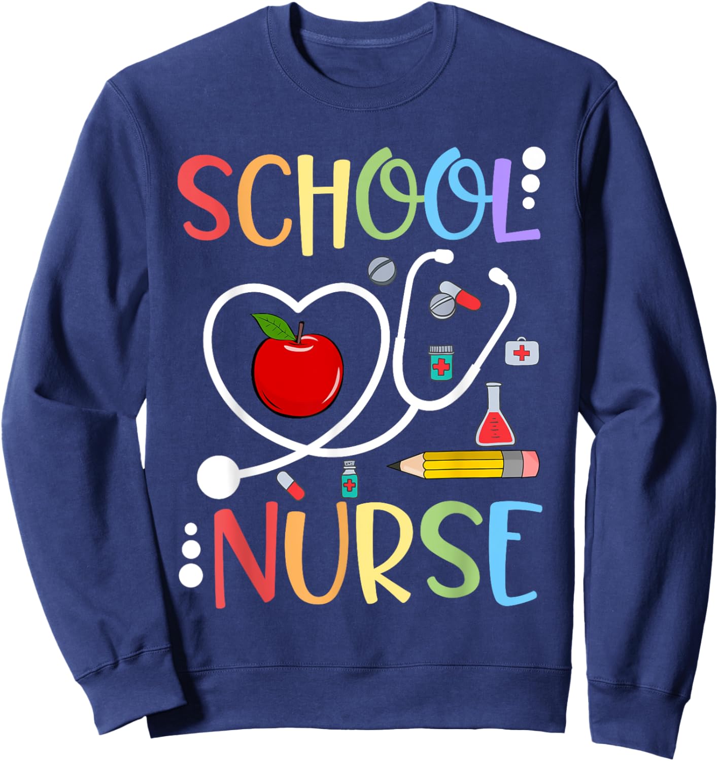 School Nurse Appreciation Nursing Nurse Day & Nurse Week Sweatshirt - Sweatshirt | Navy