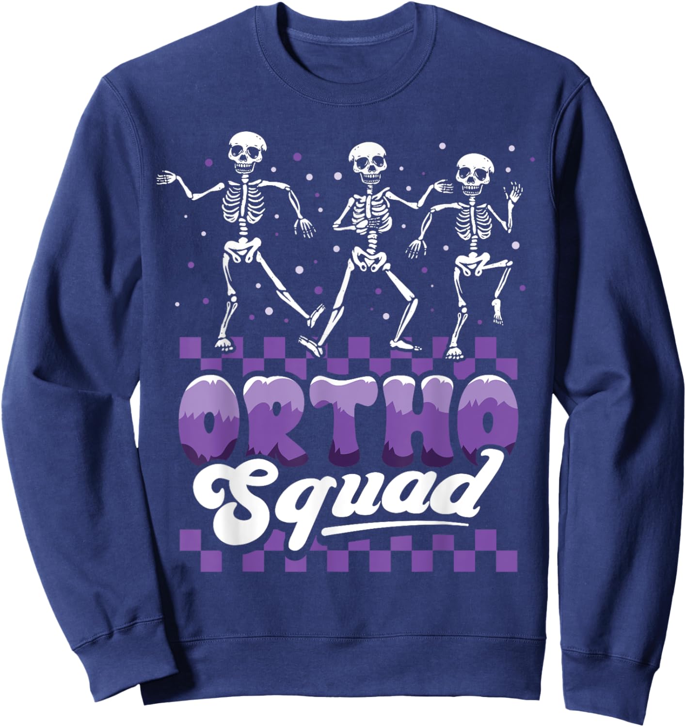 Dancing Skeleton Ortho Squad Nurse Orthopedic Halloween Sweatshirt - Sweatshirt | Navy