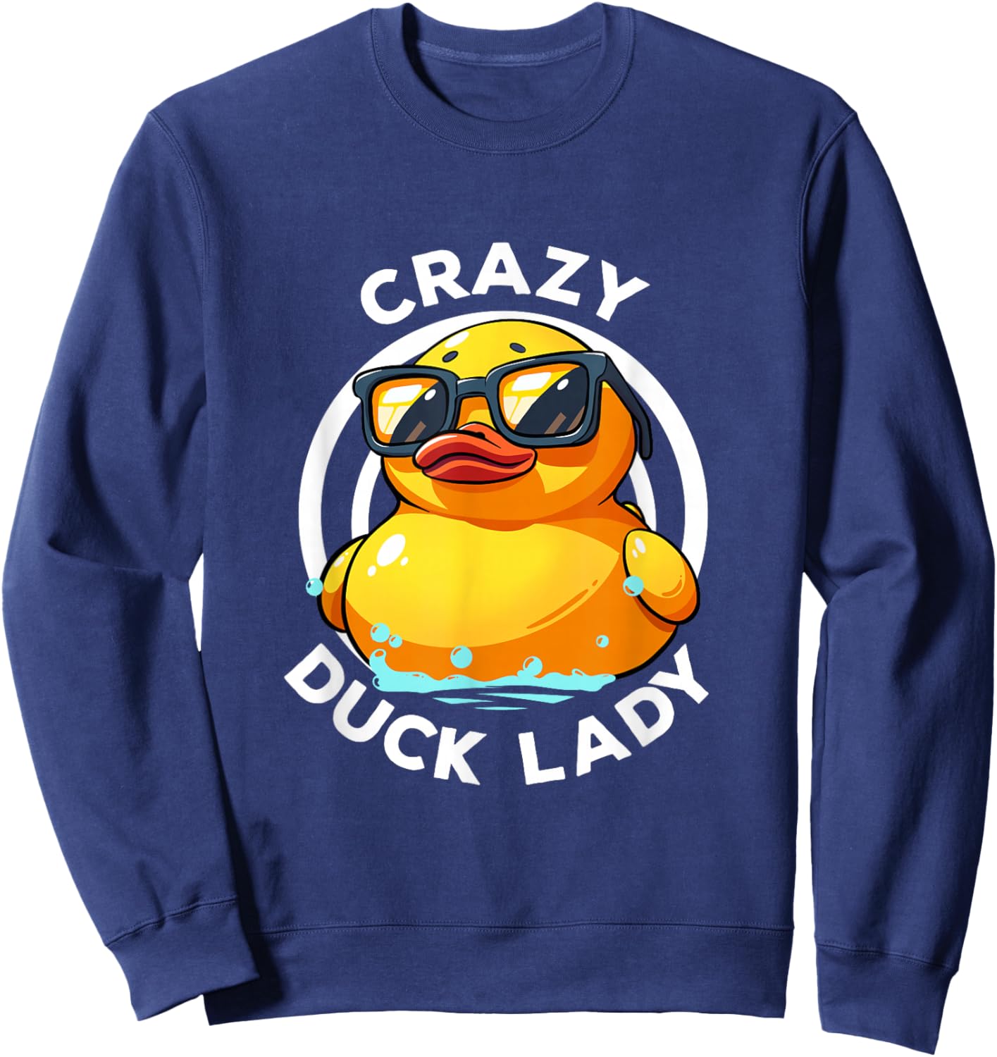 Crazy Duck Lady Cute Duck Mom Duck Owner Funny I Love Ducks Sweatshirt - Sweatshirt | Navy