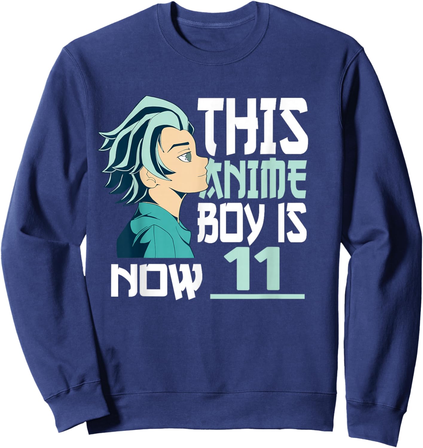 Manga This Anime Boy is now 11 Years Old 11 th Birthday Sweatshirt - Sweatshirt | Navy