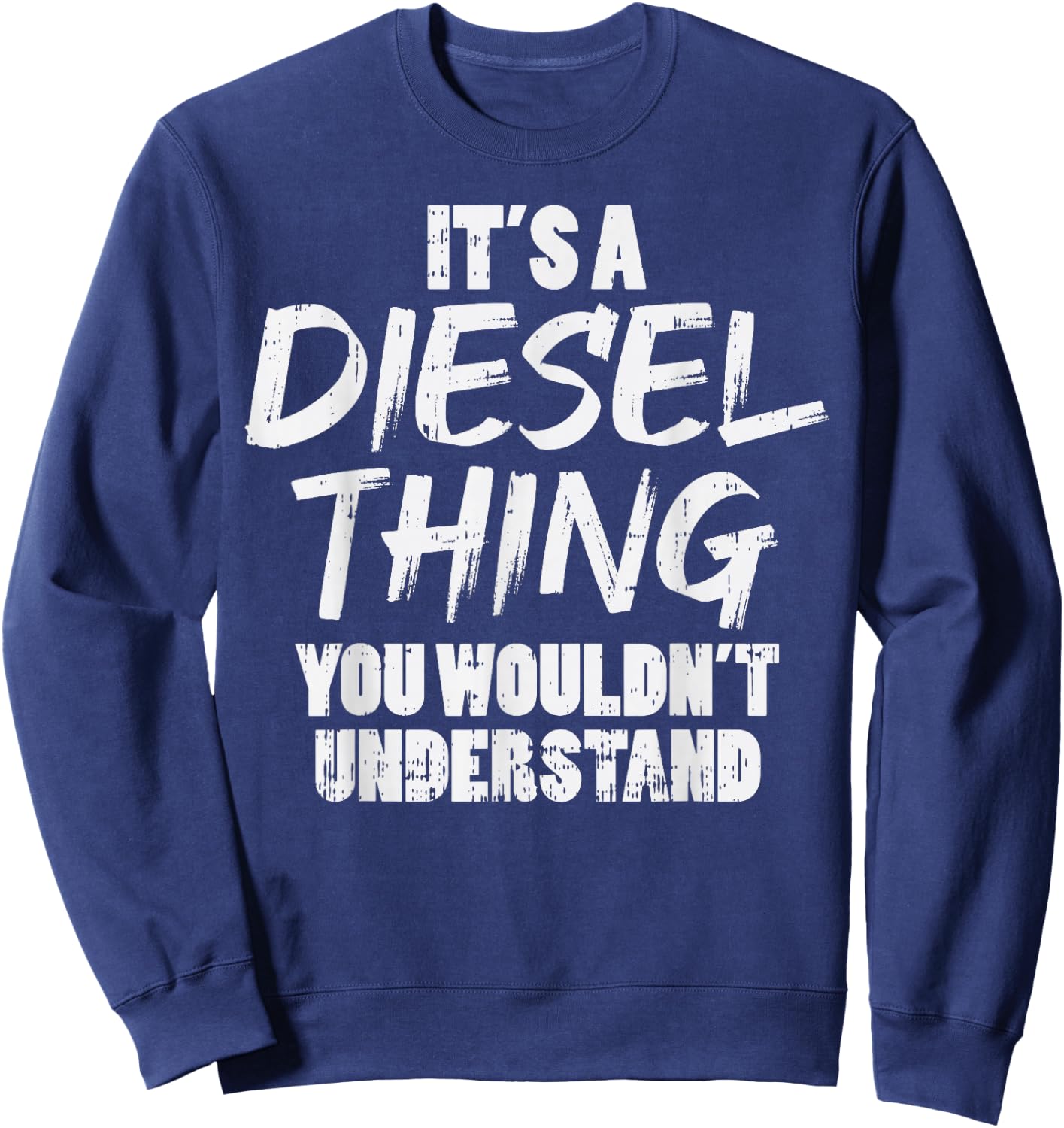 Diesel Thing Trucking Truck Driver Trucker Mechanic Gift Sweatshirt - Sweatshirt | Navy