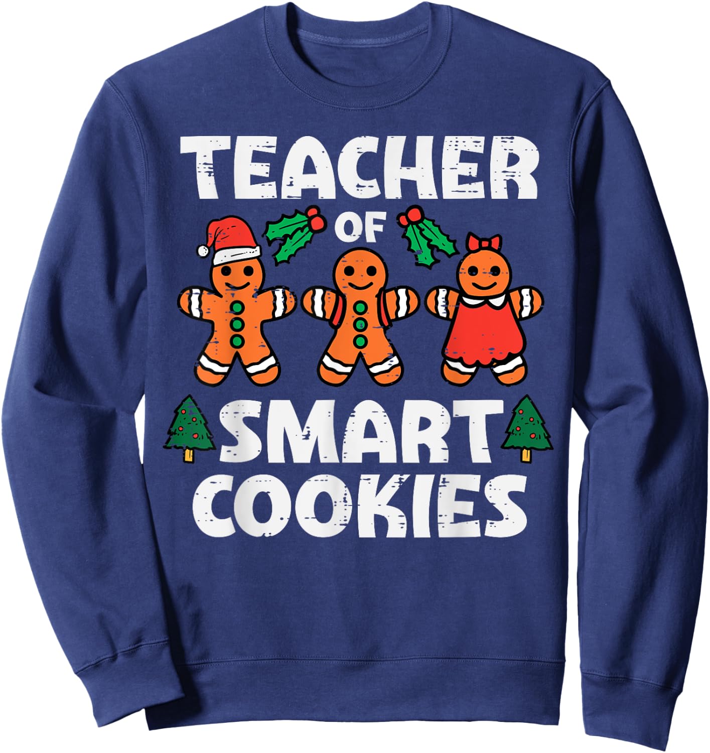 Teacher Of Smart Cookies Retro Gingerbread Xmas Men Women Sweatshirt - Sweatshirt | Navy