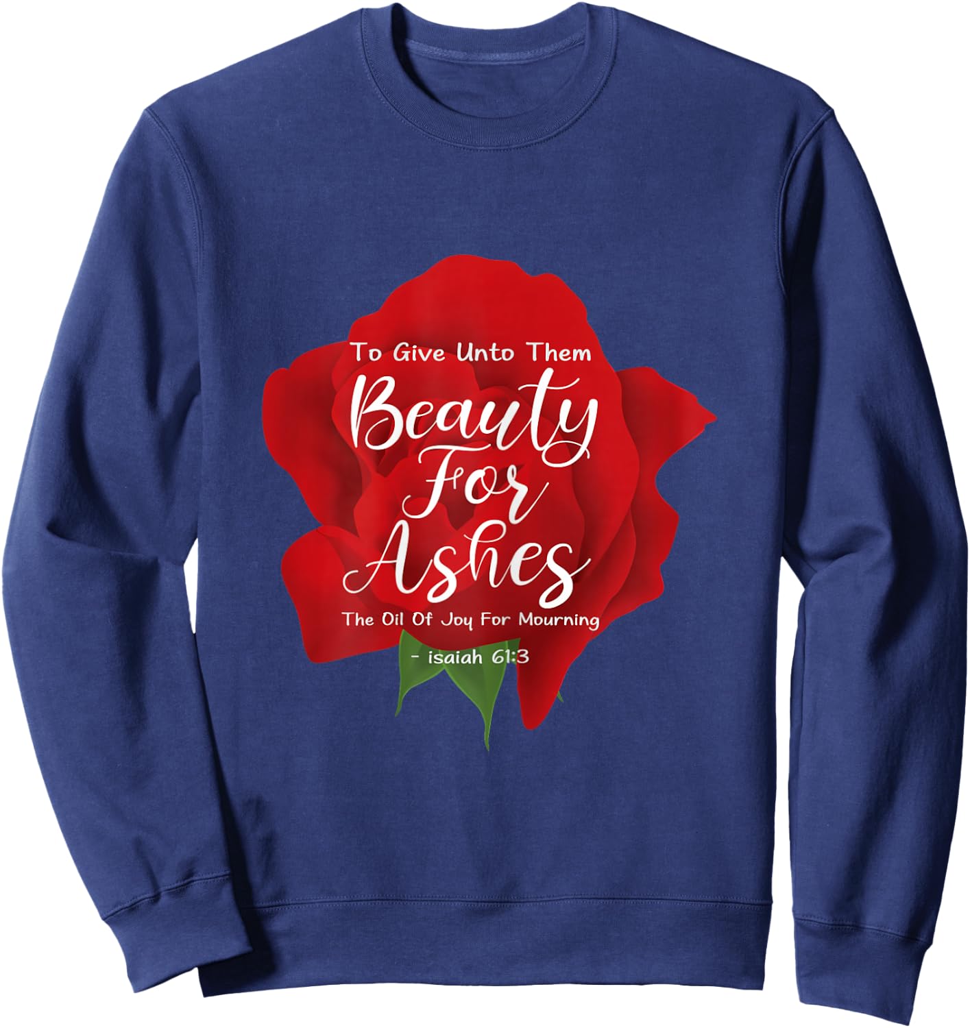 Beauty For Ashes Sweatshirt - Sweatshirt | Navy