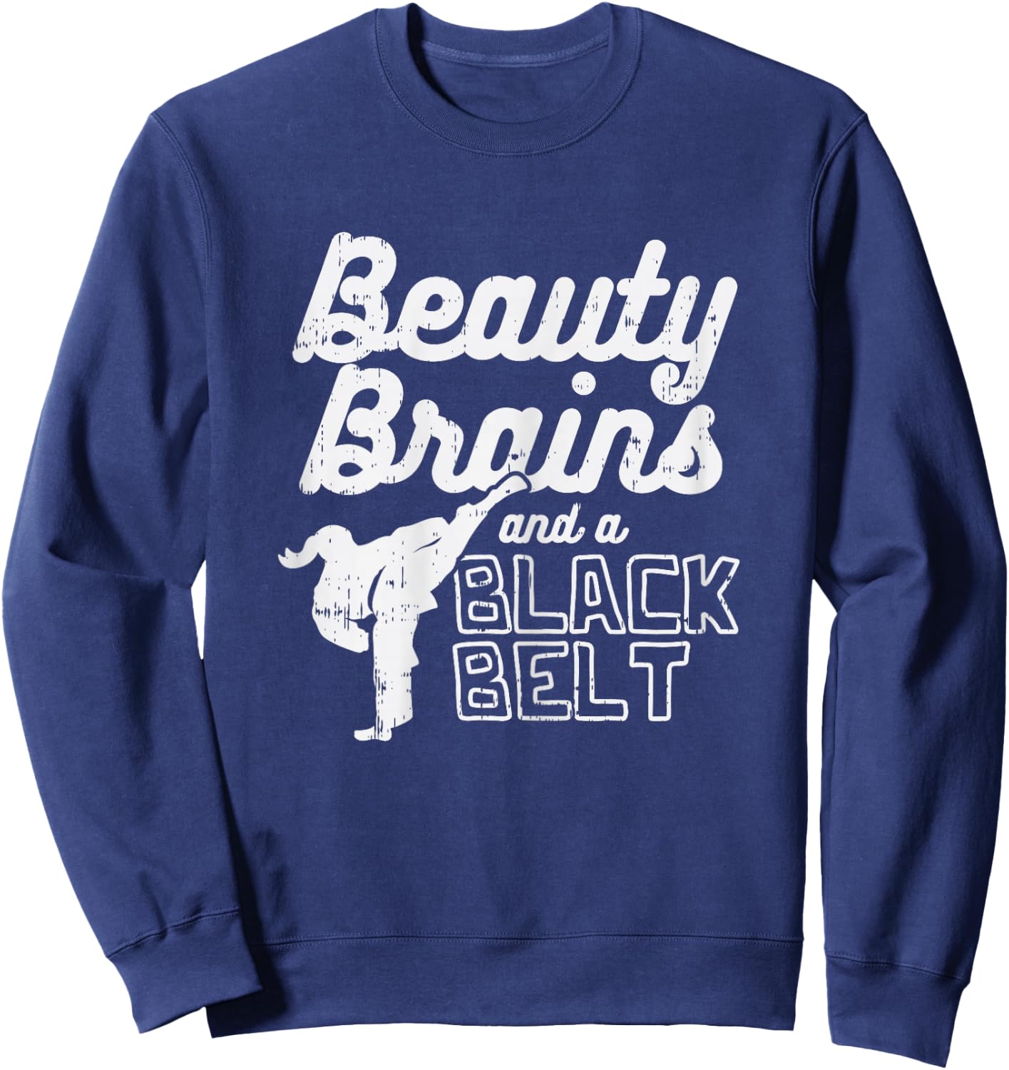 Beauty Brains Black Belt Girl Karate Kick Taekwondo Gift Sweatshirt - Sweatshirt | Navy