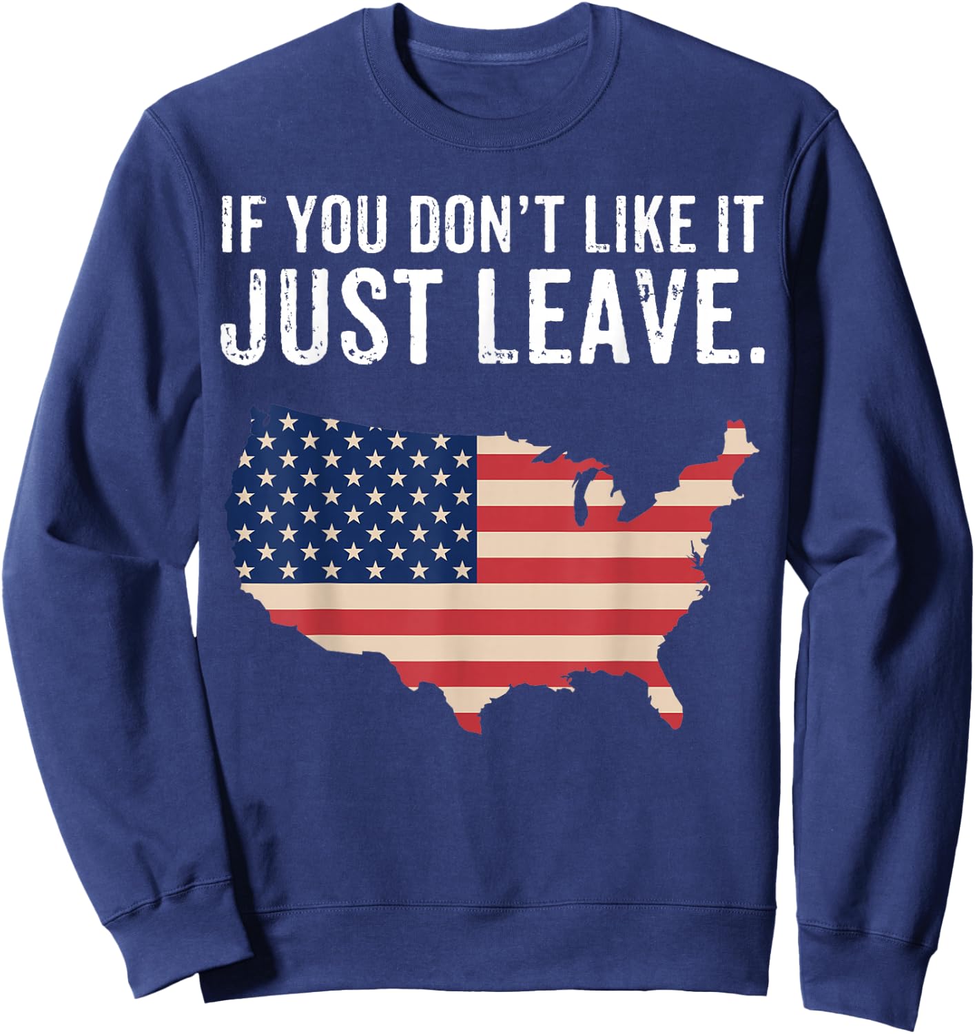 Betsy Ross If You Don't Like It Just Leave Patriotic Flag Women Men Sweatshirt - Sweatshirt | Navy