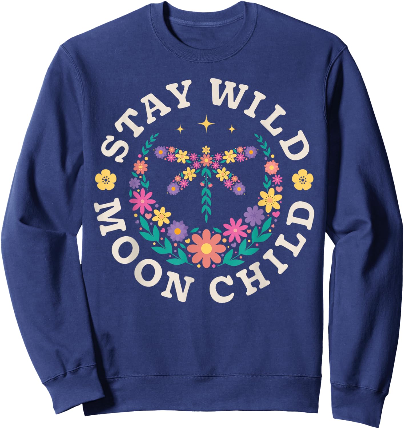 Stay Wild Moon Child Hippie Dragonfly Retro 70s Bug Insect Sweatshirt - Sweatshirt | Navy