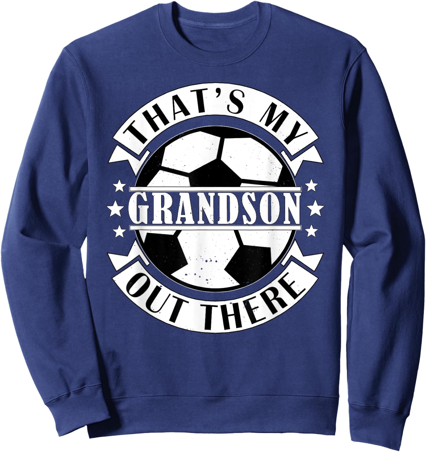 That's My Grandson Out There Soccer For Grandma Grandpa Sweatshirt - Sweatshirt | Navy