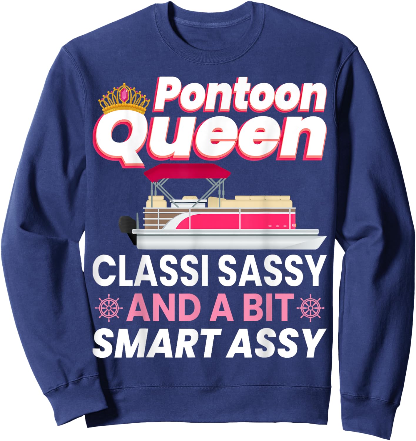 Pontoon Queen Gift Pontoon Boating Mom Women Girl Lover Sweatshirt - Sweatshirt | Navy