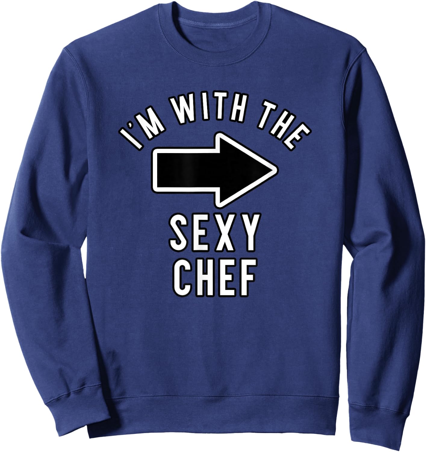 Couples Halloween Costume Shirts I'm with The Sexy Chef Sweatshirt - Sweatshirt | Navy