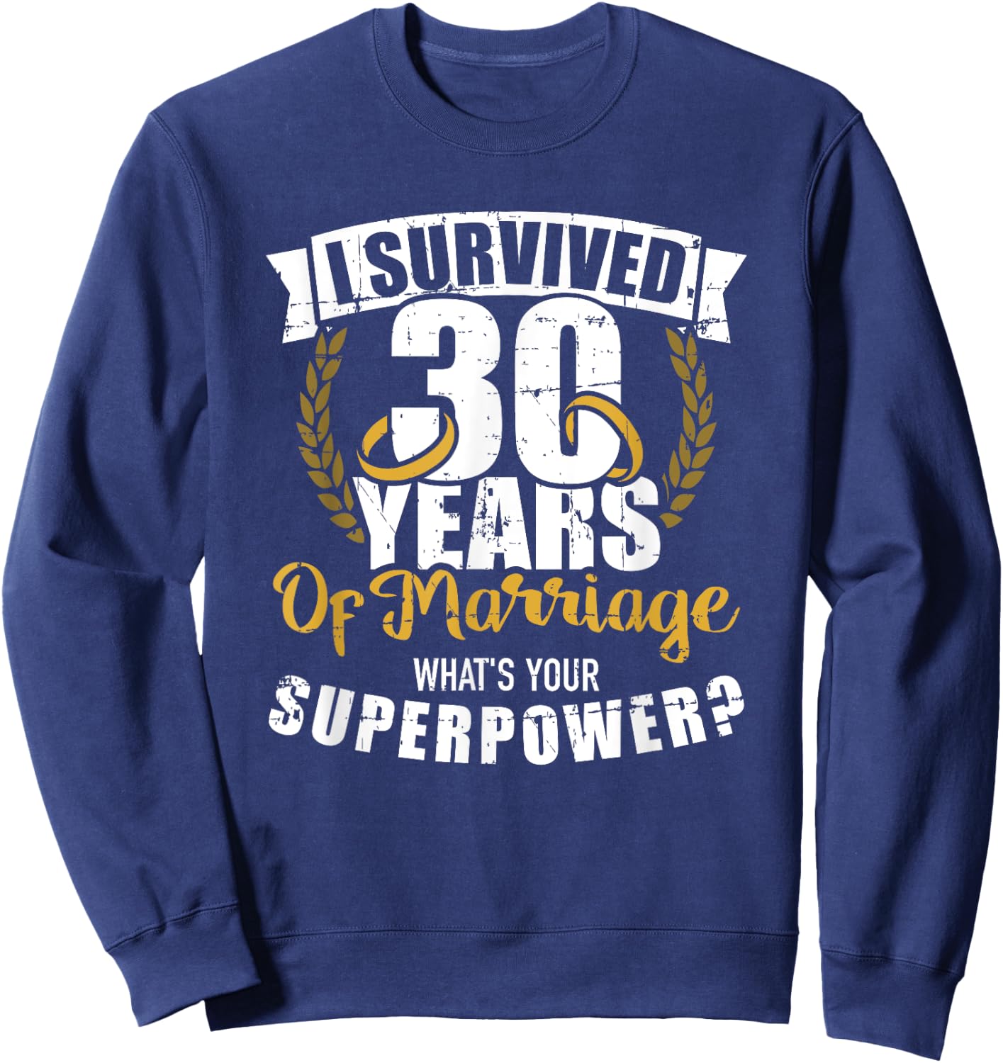 30 Years of Marriage Superpower 30th Wedding Anniversary Sweatshirt - Sweatshirt | Navy