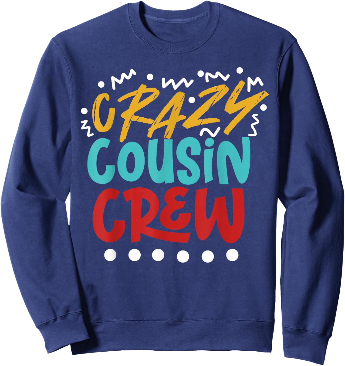 Crazy Cousin Crew Retro Vintage Sweatshirt - Sweatshirt | Navy