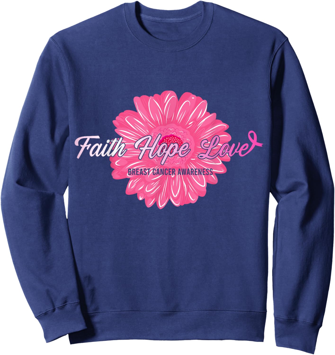 Faith Hope Love Inspirational Breast Cancer Awareness Gifts Sweatshirt - Sweatshirt | Navy