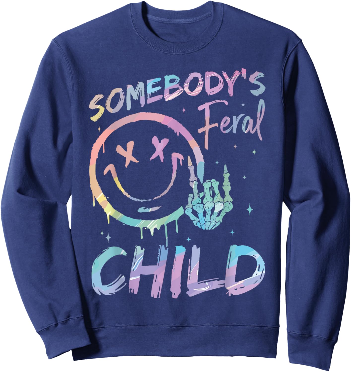 Somebodys Feral Child Tie Dye Girl Boy Funny Sarcastic Quote Sweatshirt - Sweatshirt | Navy