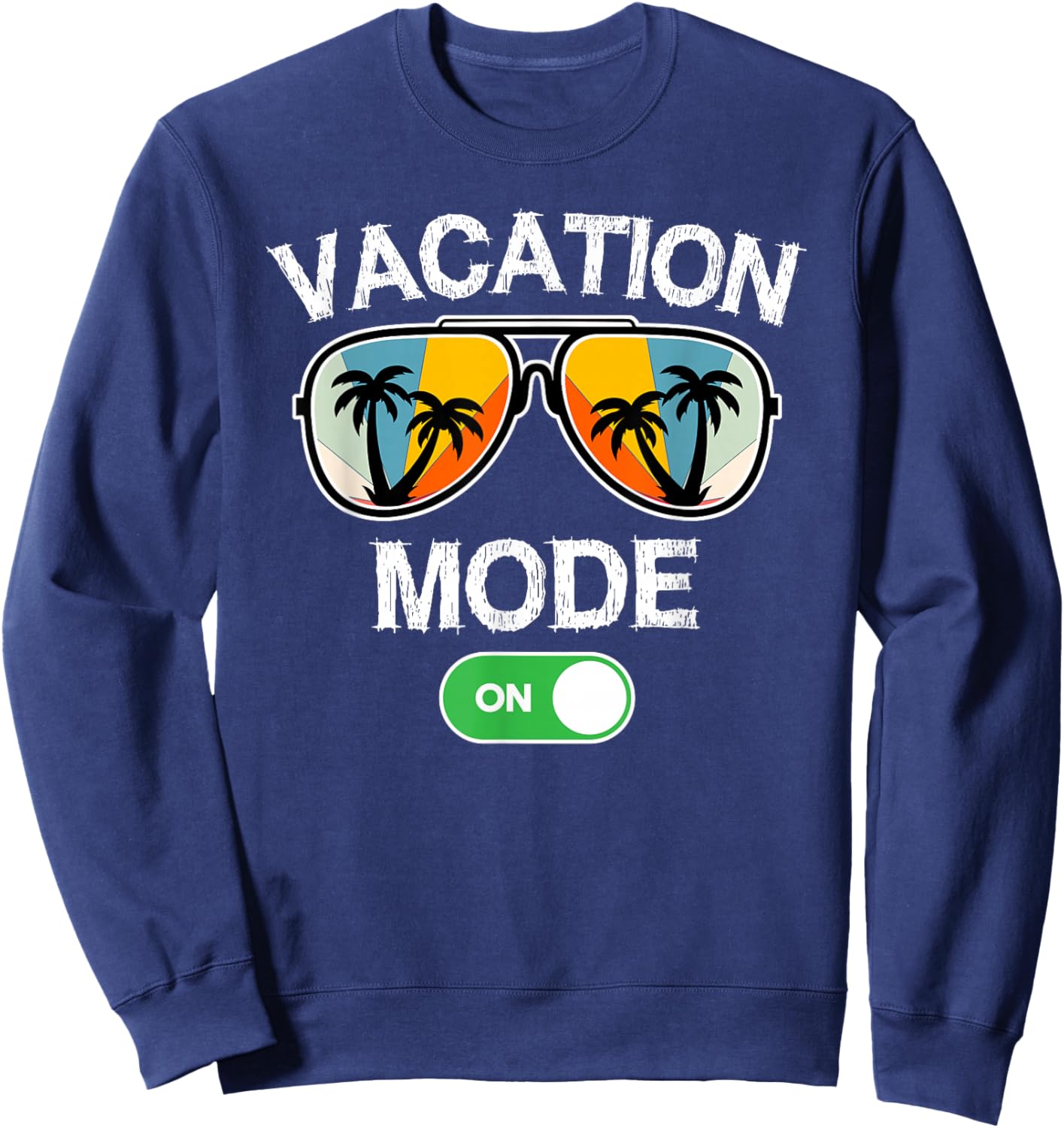 Vacation Mode On Sonnenbrille im Retro-Stil, witzig, für Familien geeignet Sweatshirt - Sweatshirt | Navy
