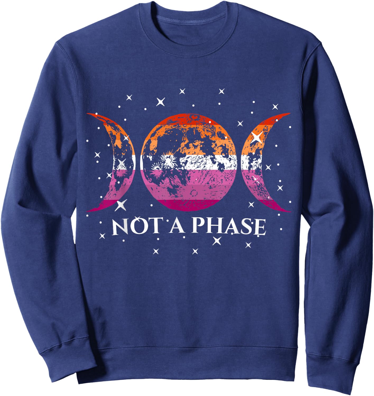 Funny Lesbian Pride Flag Not A Phase Sweatshirt - Sweatshirt | Navy
