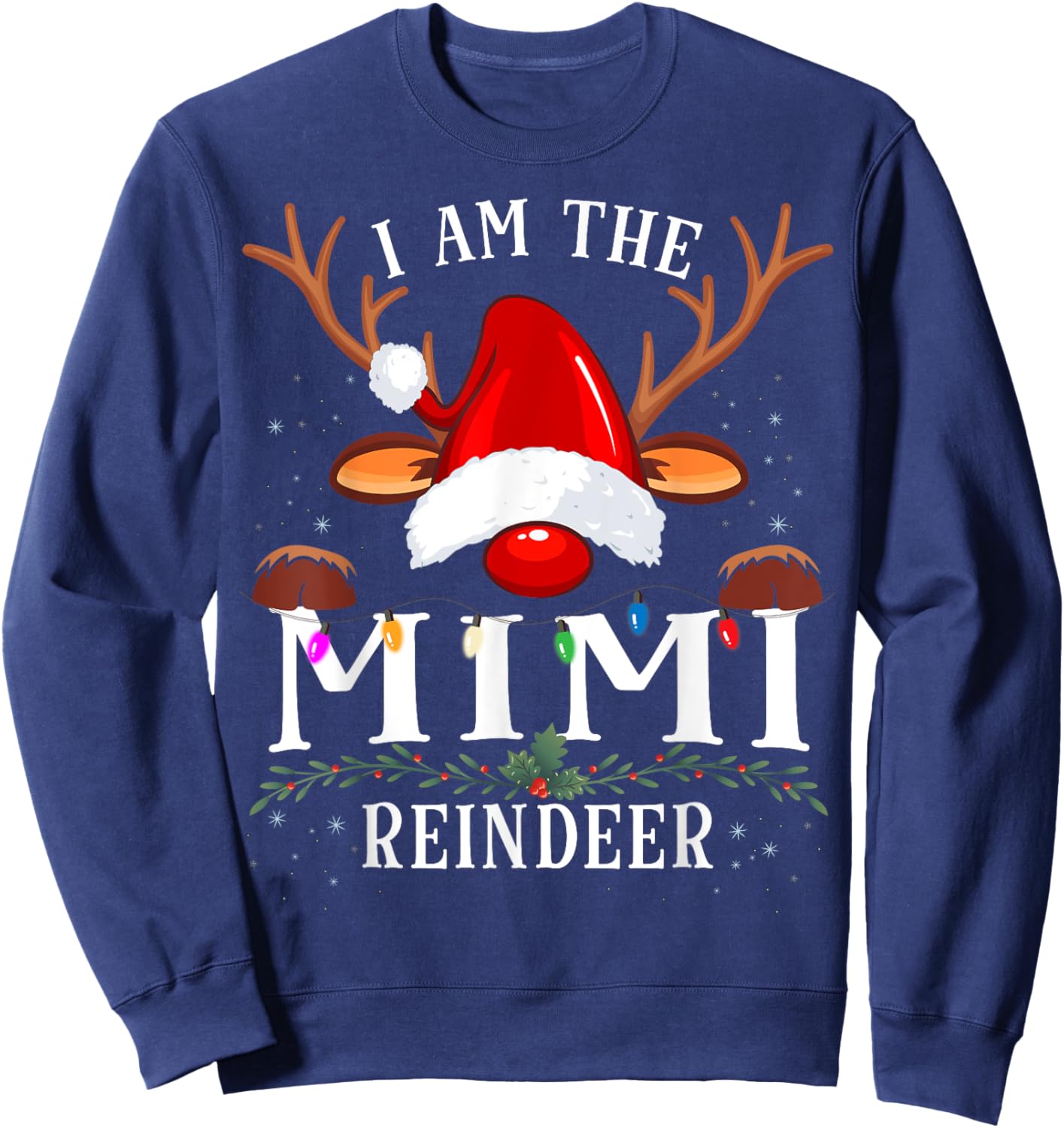 I Am The Mimi Reindeer Christmas Family Sweatshirt - Sweatshirt | Navy