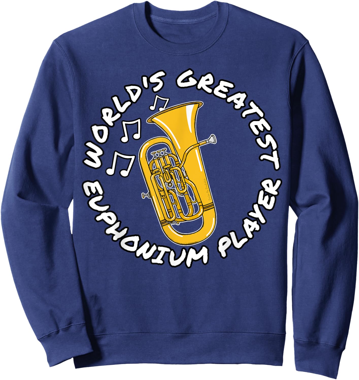 World's Greatest Euphonium Player Brass Musician Sweatshirt - Sweatshirt | Navy