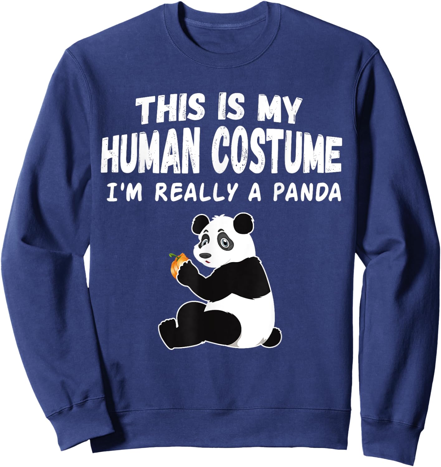 Cute This is My Human Costume I'm Really a Panda Halloween Sweatshirt - Sweatshirt | Navy