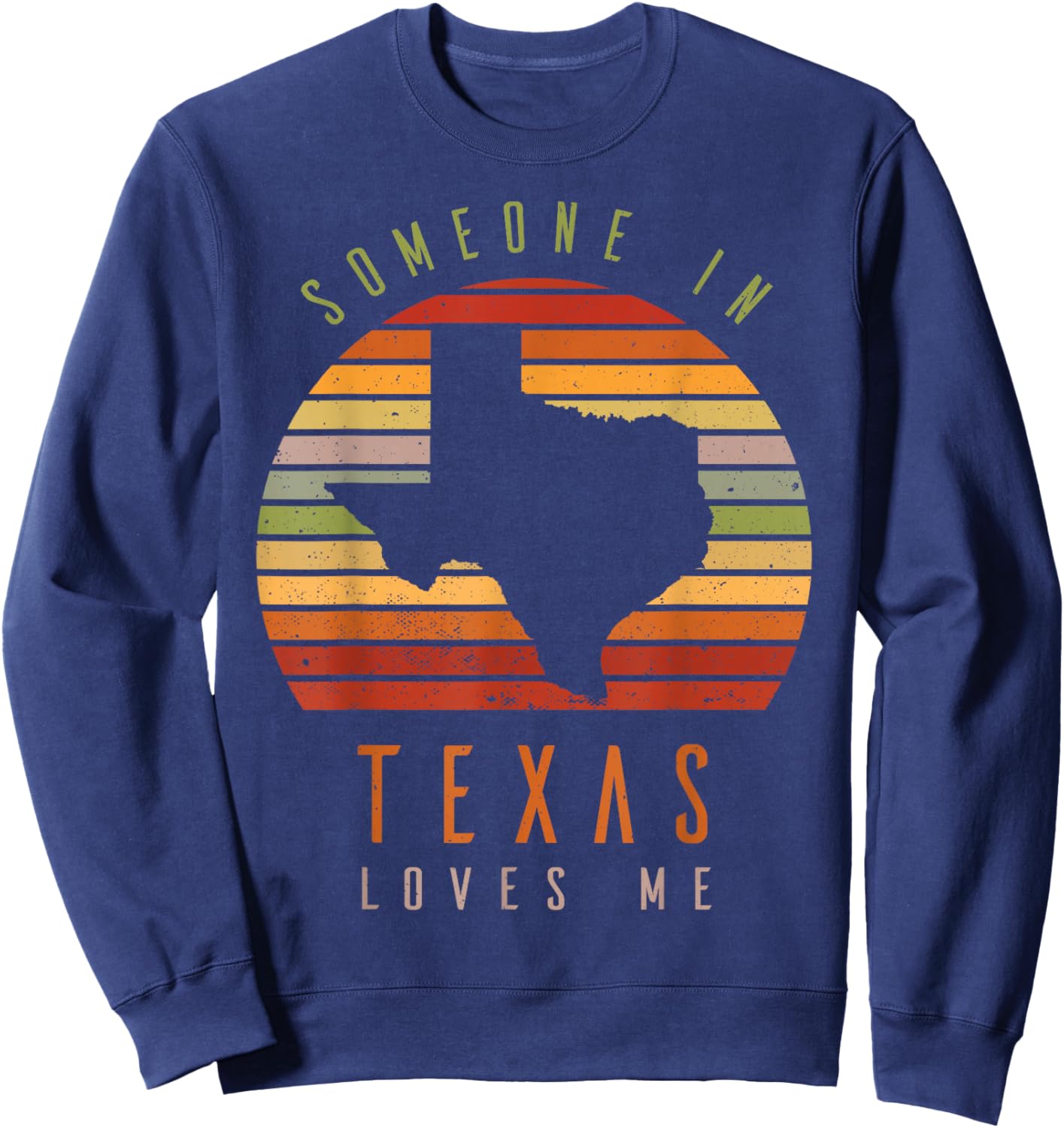 Someone In Texas Loves Me Vintage State Retro Sweatshirt - Sweatshirt | Navy