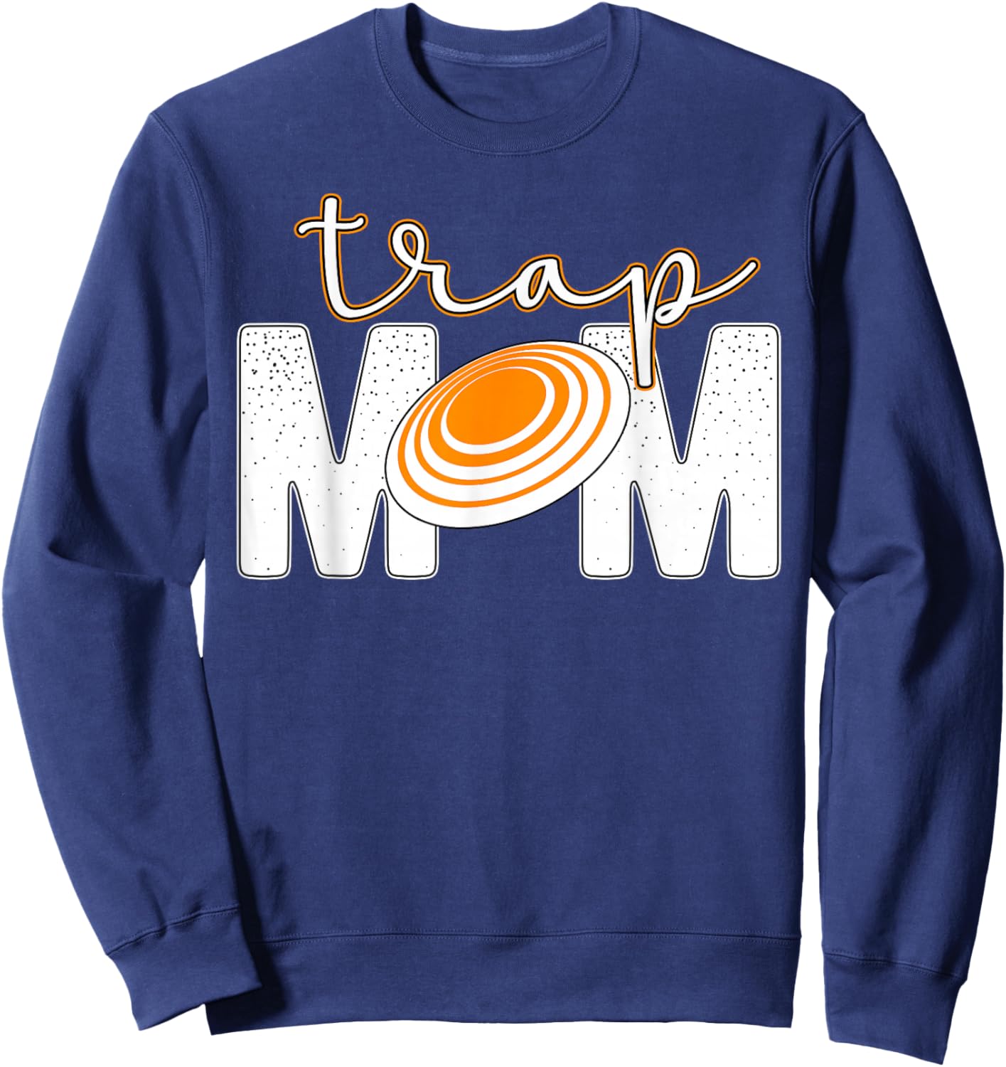 Trap Mom Trap Shooting Mom Trap Shooting Mama Sweatshirt - Sweatshirt | Navy