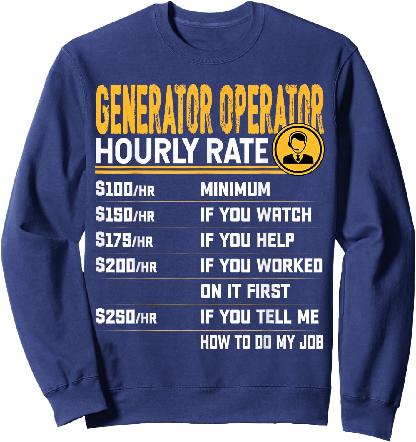 Generator Operator Hourly Rate - Funny Generator Technician Sweatshirt - Sweatshirt | Navy