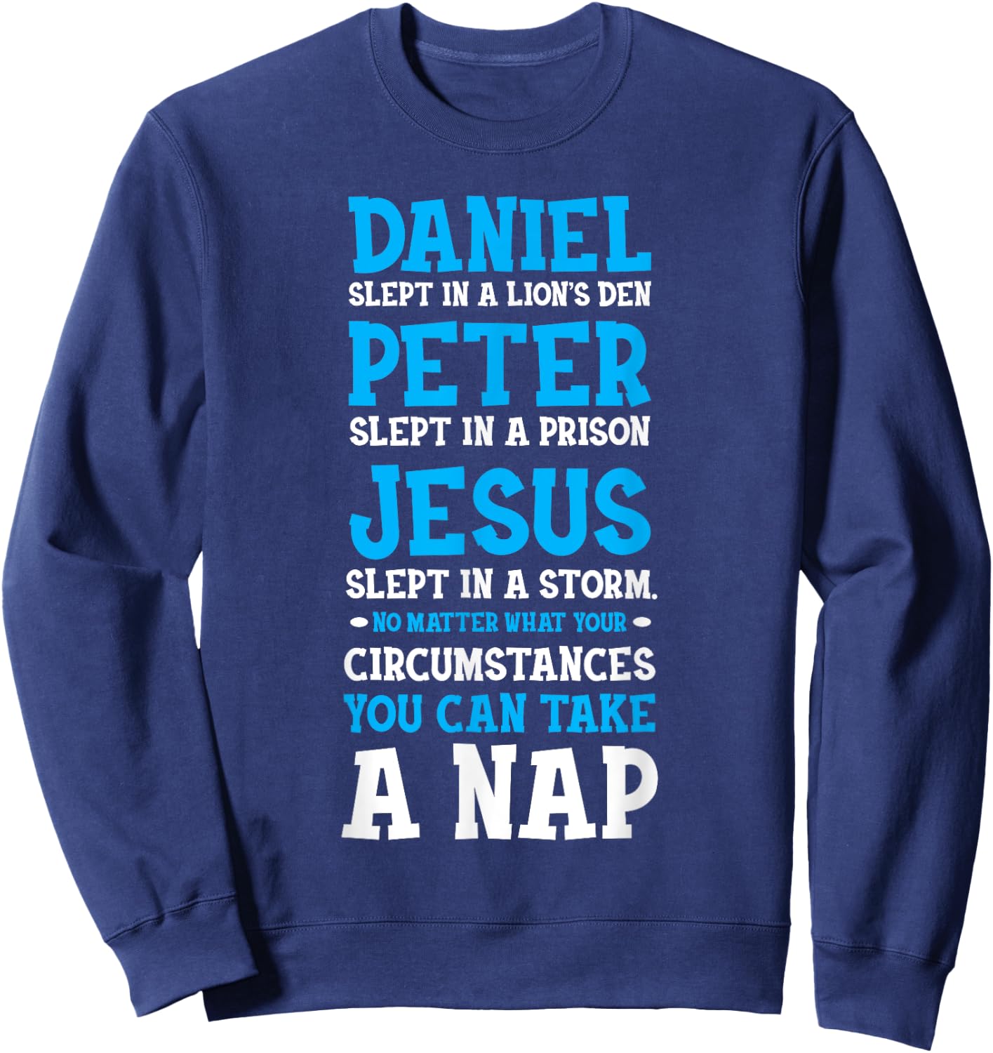 Funny Nap Lovers Sleeping Jesus Napping Gift Christian Humor Sweatshirt - Sweatshirt | Navy