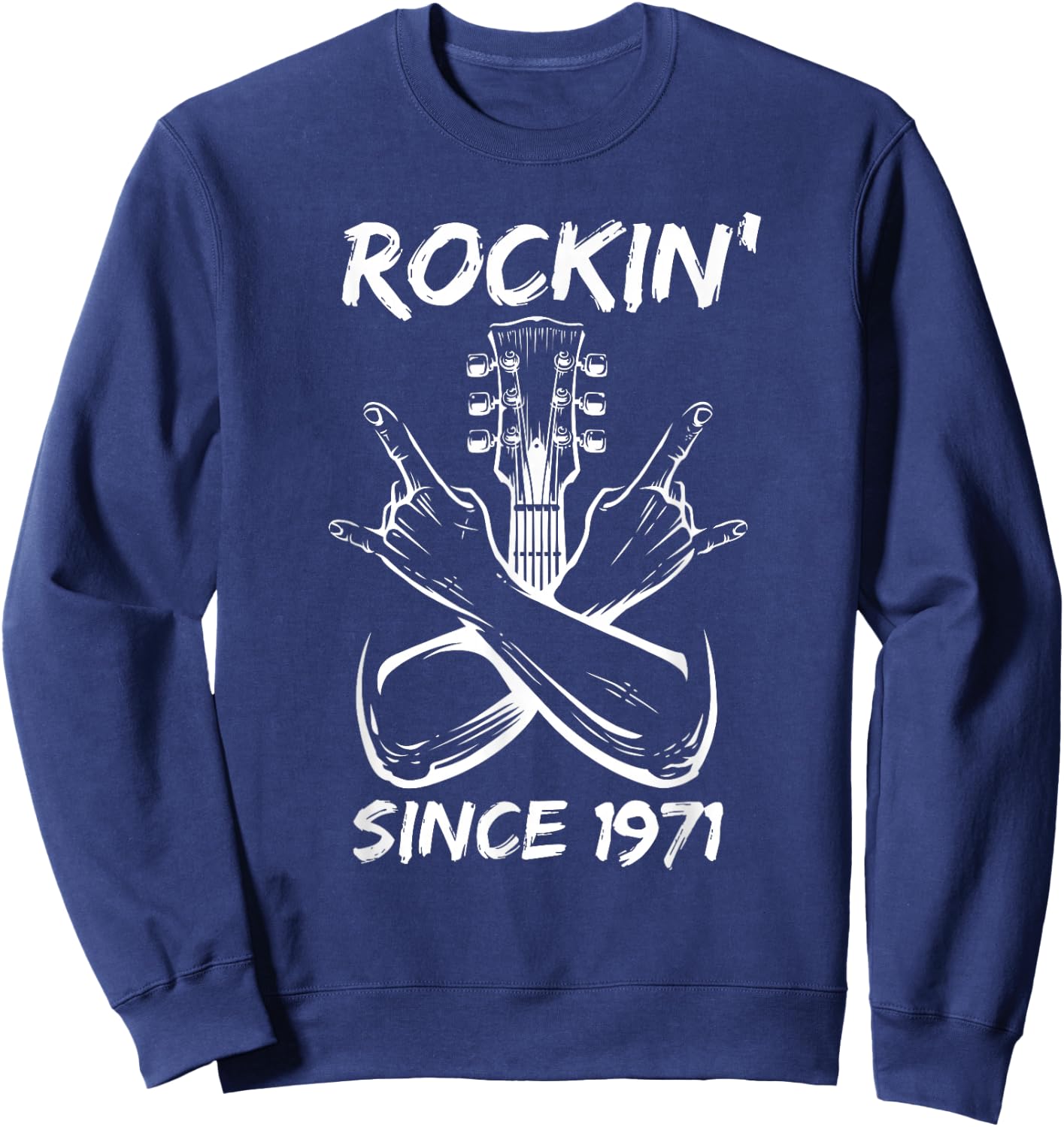Rockin' Since 1971 Rock 54th Birthday Guitar 54 Years Old Sweatshirt - Sweatshirt | Navy