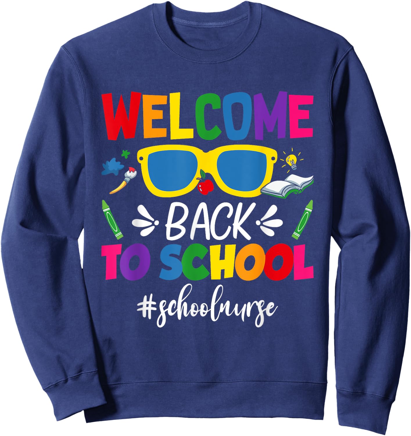 Welcome Back To School Nurse First Day Of School Nurse Sweatshirt - Sweatshirt | Navy