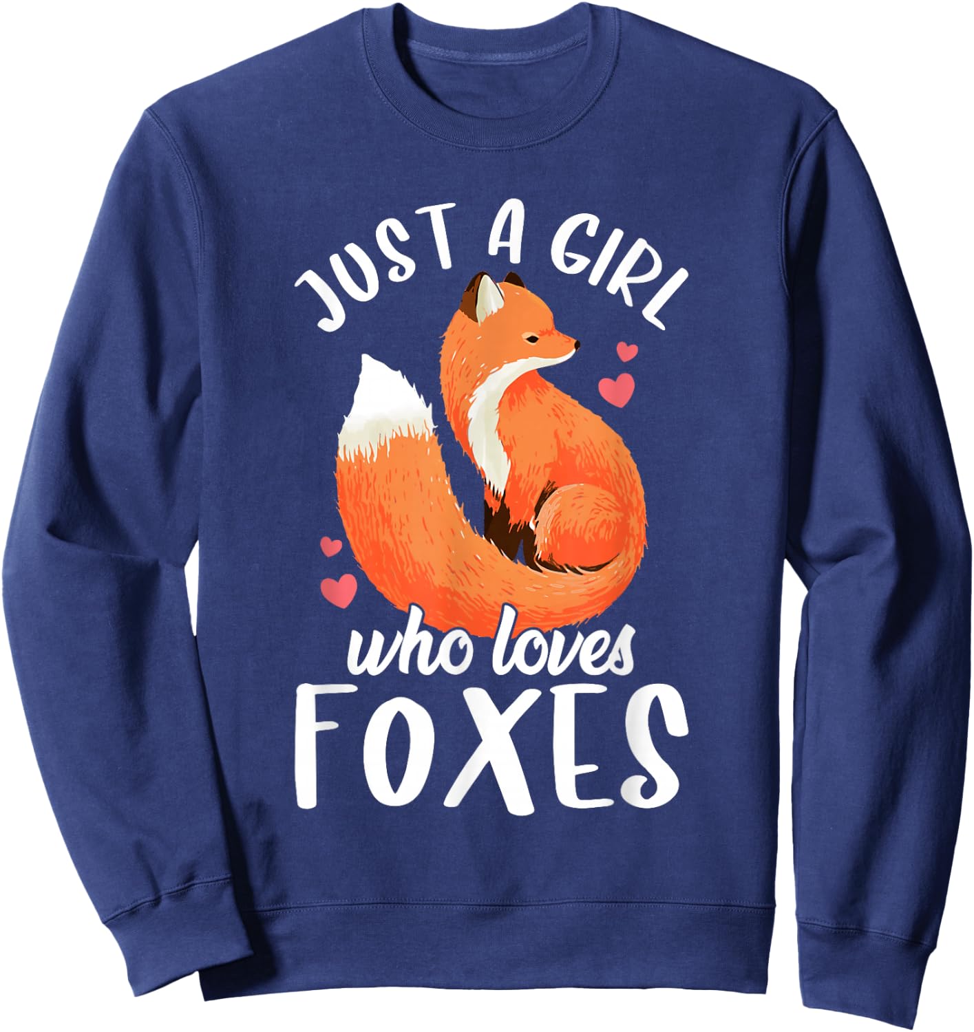 Just A Girl Who Loves Foxes Cute Fox For Girls Kids Sweatshirt - Sweatshirt | Navy